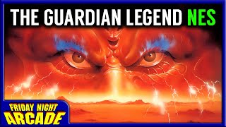 The Guardian Legend on NES | A Friday Night Arcade Retrospective
