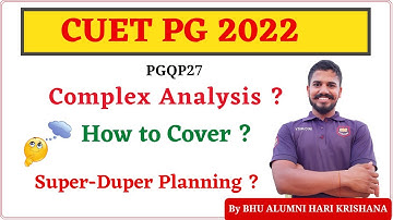CUET PG 2022 Mathematics | How to Prepare Complex Analysis | CUET PG 2022 Strategy