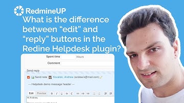 What is the difference between the "edit" and "reply" buttons of the Redmine Helpdesk plugin?