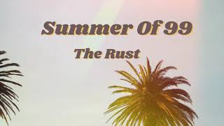 The Rust / Summer Of 99 (Official Audio)