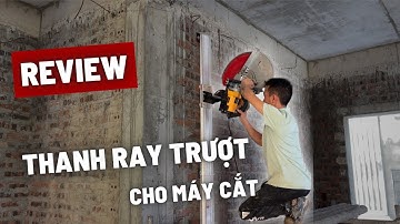 Thanh Ray Trượt Cho Máy Cắt Bê Tông Lưỡi 600mm | Điện Máy Đăng Nga