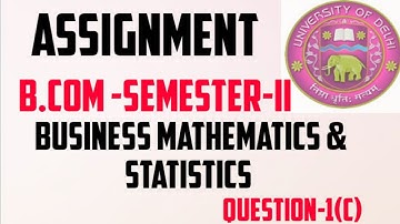 Sol Assignment 2020 B. Com. Semester-II Business Mathematics and Statistics- question 1(c)