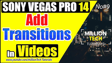 Sony Vegas Pro 14 Tutorial #9 - How to Add Transitions in Videos