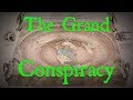 The Grand Conspiracy