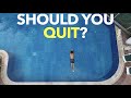 Should You Quit?