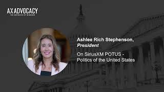 AxAdvocacy President Ashlee Rich Stephenson Joins Sirius XM POTUS