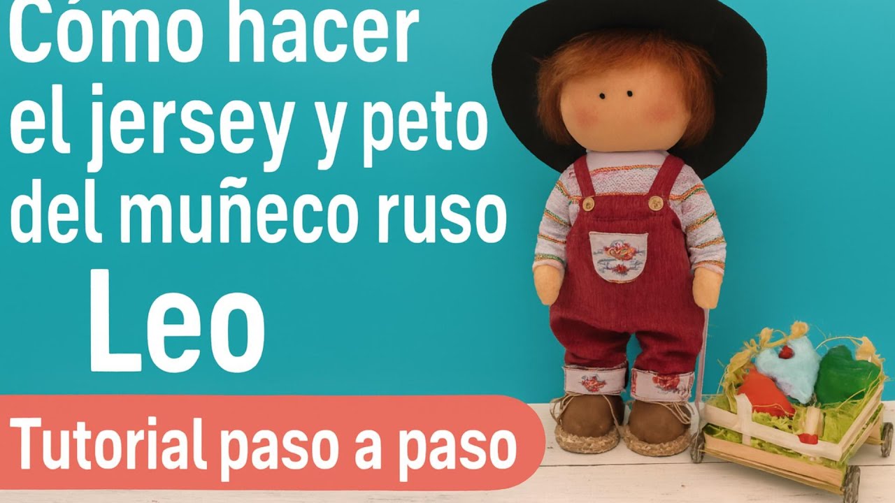 Cómo hacer el jersey y peto del muñeco ruso Leo Tutorial paso a paso  patrones gratis