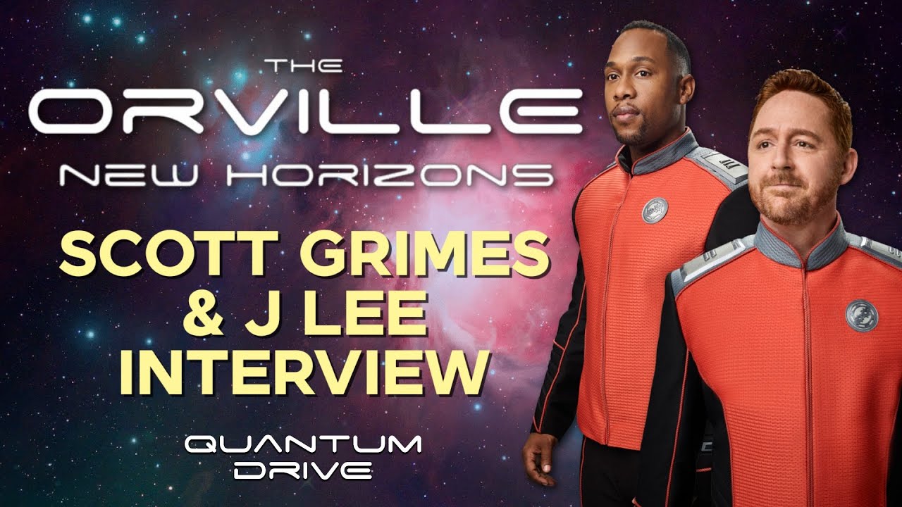 Scott Grimes and J Lee interview | QUANTUM DRIVE: The Orville Podcast