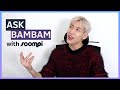 Ask BamBam With Soompi