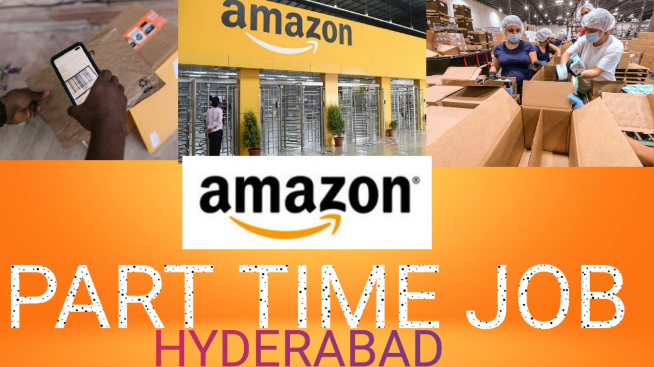 PART TIME JOBS IN AMAZON AT HYDERABAD YouTube
