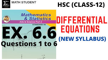 DIFFERENTIAL EQUATIONS | EXERCISE 6.6 | QUES. 1 to 6 | HSC | CLASS 12 | MATHS 2 | NEW SYLLABUS 2020