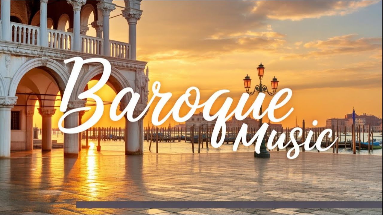 Best of Baroque Classics – Beautiful Music That Inspires Joy and Calm