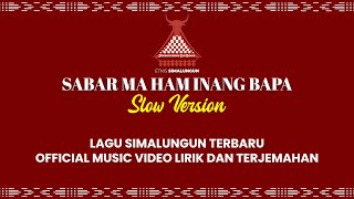 SABAR MA HAM INANG BAPA (SLOW VERSION) | LAGU SIMALUNGUN LIRIK DAN TERJEMAHAN | ETNIS SIMALUNGUN