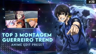 TOP 3 - TRENDING AE INSPIRED MONTAGEM GUERREIRO ANIME EDIT PRESET #bleach #jujutsukaisen #bluelock 