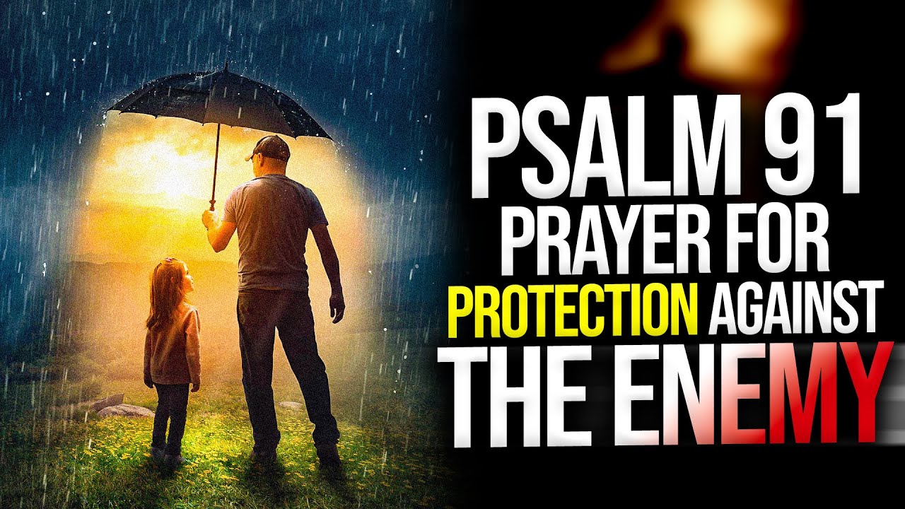 PSALM 91 Prayer For Protection And Strength Over Enemy - YouTube