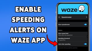 How To Enable Speeding Alerts On Waze App 2025 | Get Notified When You Drive Too Fast