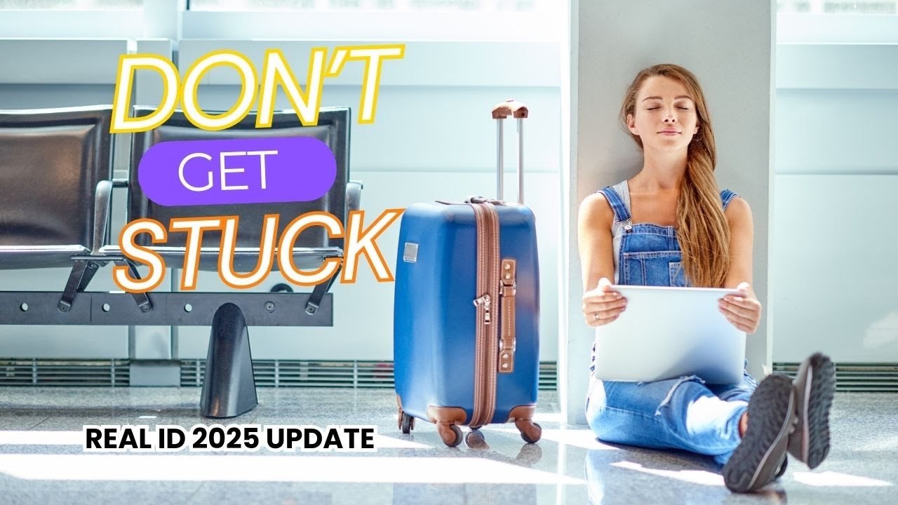 Don’t Get Stuck at the Airport | REAL ID 2025 (Update) ✈️