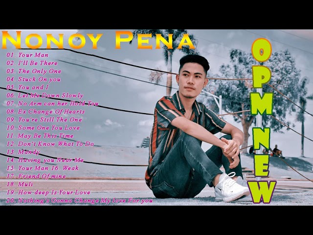 Top 15 OPM Song New 2021 - Nonoy Pena - Hugot pinoy opm class=