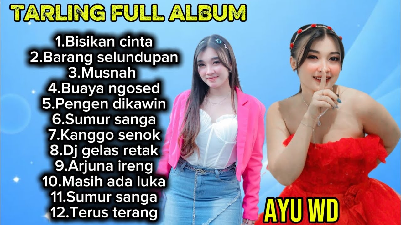 FULL ALBUM AYU WD ❗BISIKAN CINTA TARLING TOP FULL ALBUM AYU WD VIRALL