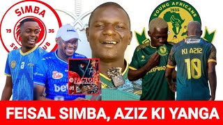 KEFA CHENGULA APAGAWA NA USAJILI WA FEISAL SIMBA, NA AZIZ KI KUREJEA YANGA. 