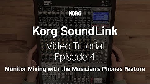 Korg Soundlink Video Tutorial Ep. 4 of 8: Monitor Mixing with the Musician’s Phones Feature