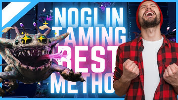 Noglin Best Taming Method Genesis 2