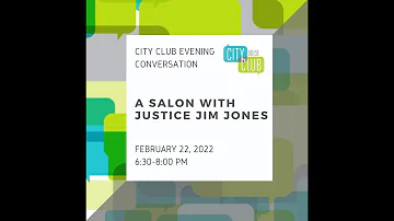 City Club Evening Conversation: A Salon with Justice Jim Jones