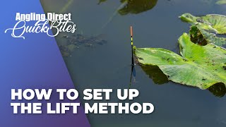 How To Set Up The Lift Method – Specialist Fishing Quickbite