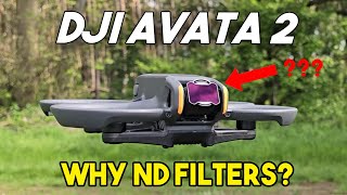 DO YOU NEED ND FILTERS FOR YOUR DJI AVATA 2?