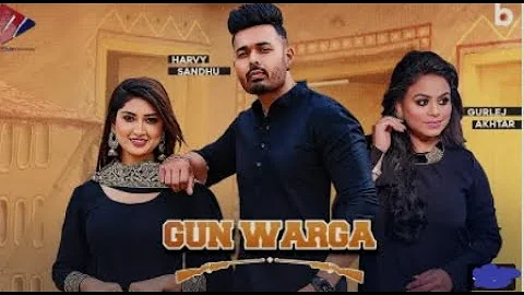 Gun Warga - Harvy Sandhu (Official Video) | Gurlez Akhtar  Latest Punjabi Songs 2021