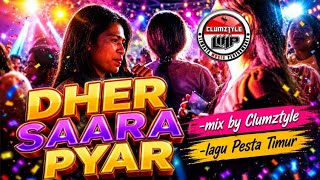 Clumztyle - Dher Saara Pyar || Lagu Pesta Timur 2026