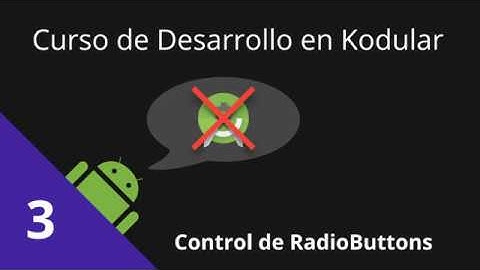 Curso de Kodular [ 3 ] - Control de RadioButtons