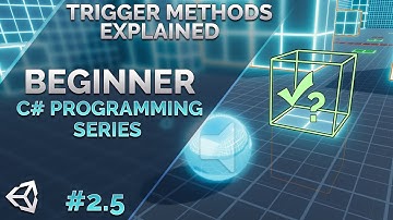 2.5- Beginner C# Programming 2019 - Trigger Methods Explained