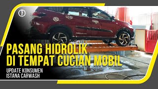 PASANG HIDROLIK MOBIL IKAME DI TEMPAT CUCIAN MOBIL || UPDATE KONSUMEN
