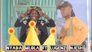 2025 Nyada mlola ft LUGENZI UJUMBE bhakima 0699798785 mpya audio OFFCIALI