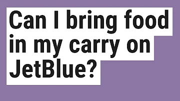 Can you bring snacks on a JetBlue flight?