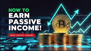 How to Earn Passive Income with Crypto Staking | Ultimate Beginner's Guide