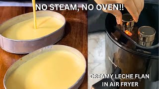 NO STEAM, NO OVEN LECHE FLAN | Creamy Leche Flan in Air Fryer Recipe