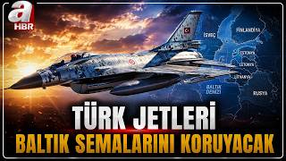 Türk F-16'ları Estonya'da görevde! Türk jetleri Baltık semalarını koruyacak | A Haber