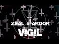 ZEAL &amp; ARDOR - VIGIL (fan lyric video)