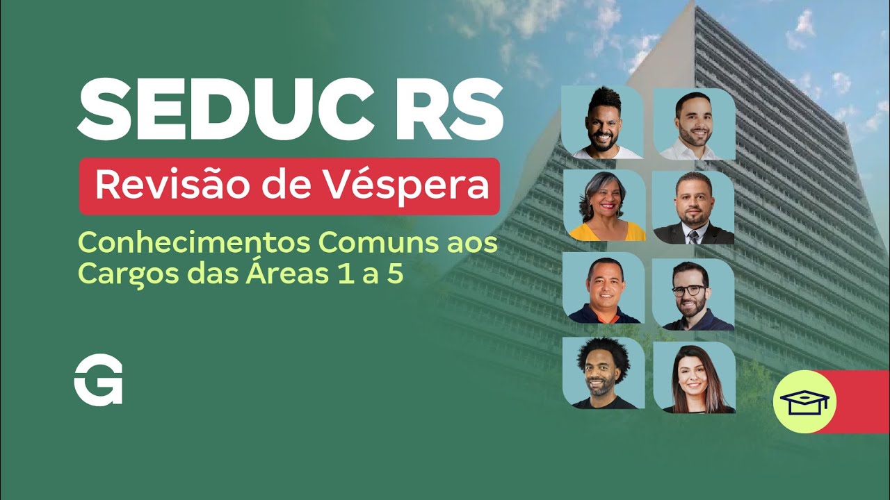 Concurso SEDUC RS | Revisão de Véspera de Conhecimentos Comuns aos Cargos das Áreas 1 a 5