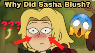 Why Did Sasha Blush? - \