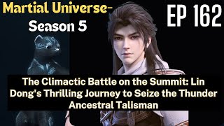 [EP162] Climactic Battle on Summit: Lin Dong's Thrilling Journey to SeizeThunder Ancestral Talisman