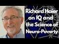 Richard Haier on IQ and the Science of Neuro-Poverty