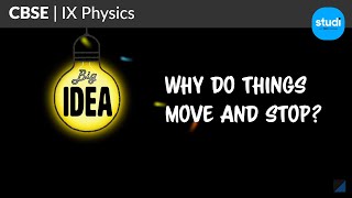 Why do things move and stop? | CBSE | Class 9 | Tata Studi