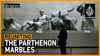 Will the Parthenon marbles ever return to Greece? | The Stream