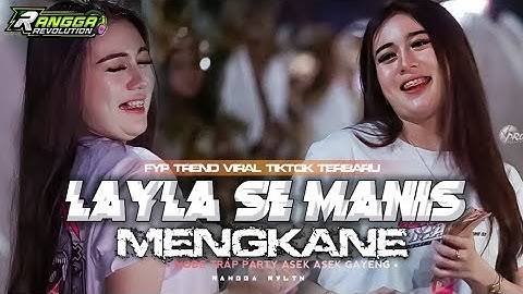 DJ LAYLA SEMANIS || TRAP PARTY YANG LAGI VIRAL TIKTOK 2025 ‼️[ Free Flm ] 