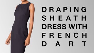 Draping sheath dress with French dart