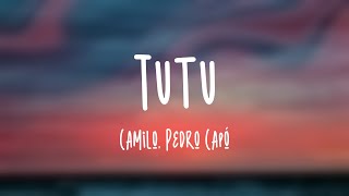 Tutu - Camilo, Pedro Capó {Lyrics Video}