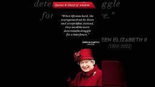 Queen Elizabeth's Quotes in her own words.Ep.1#shorts